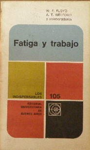 Fatiga Y Trabajo. Floyd Welford Y Colaboradores. Eudeba