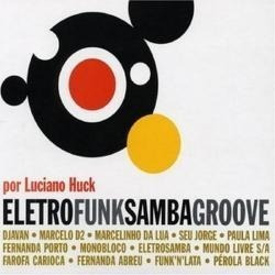 Cd Luciano Huck Eletro Funk Samba Groove Digipack