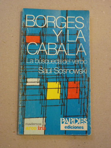 Sosnowski,s. Borges Y La Cábala. La Búsqueda Del Verbo.1986