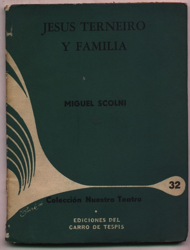 Jesus Terneiro Y Familia - Miguel Scolni (teatro)