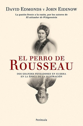 El Perro De Rousseau. John Eidinow - David J. Edmonds