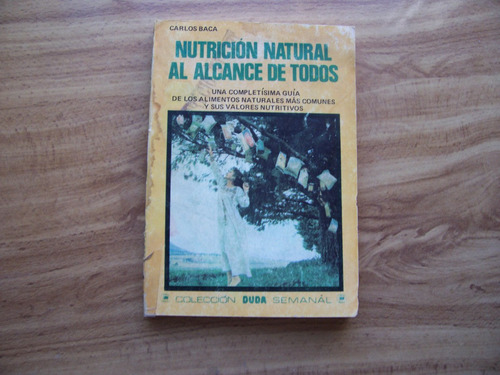 Nutrición Natural Al Alcance De Todos-carlos Baca-edi-posada