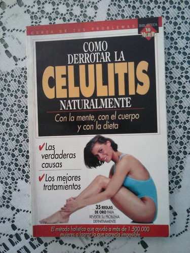 Como Derrotar La Celulitis Naturalmente  Biblioteca Yo Mujer