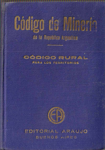 Codigo De Mineria Y Rural - Araujo