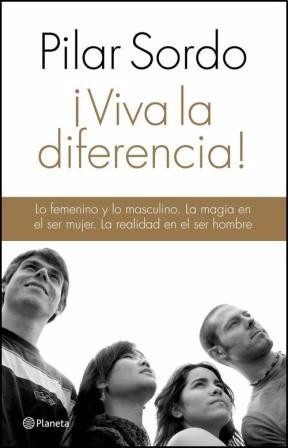 Viva La Diferencia ! - Pilar Sordo - Ed. Planeta