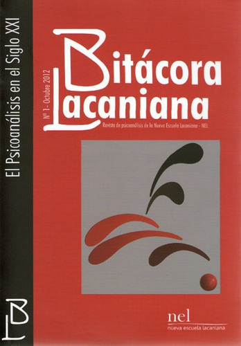 Bitácora Lacaniana 1 El Psicoanálisis En El Siglo Xxi (gr)