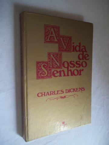 Charles Dickens - A Vida De Nosso Senhor - Religião