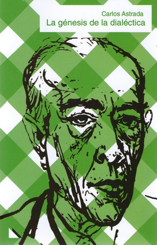 Génesis De La Dialéctica. Carlos Astrada (v)