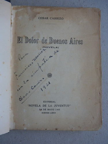 Carrizo, C. El Dolor De Buenos Aires (novela). 1920