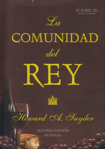 La Comunidad Del Rey / Howard A. Snyder