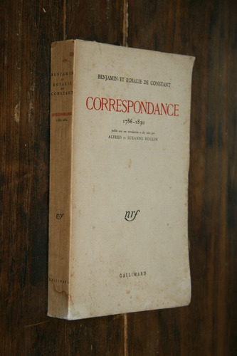 Benjamin Et Rosalie De Constant - Correspondance 1786-1830