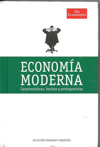 Economia Moderna. Caracteristicas, Hechos, Protagonistas Dyf