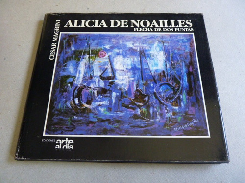 Magrini, C. Alicia De Noailles, Flecha De Dos Puntas. 1990