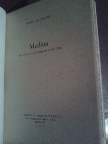 Medina. Su Vida Y Sus Obras  ( 1852  1930 )