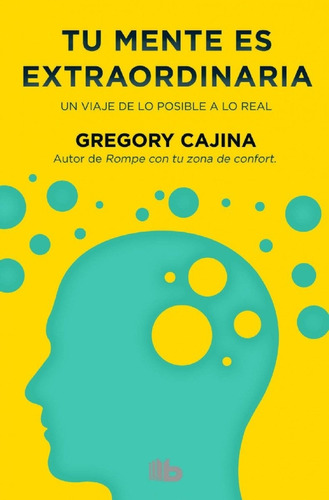 Tu Mente Es Extraordinaria / Gregory Cajina (envíos)