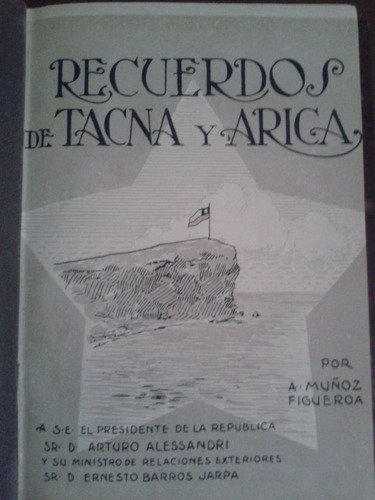 Recuerdos De Tacna Y Arica