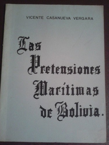 Las Pretensiones De Marítimas De Bolivia