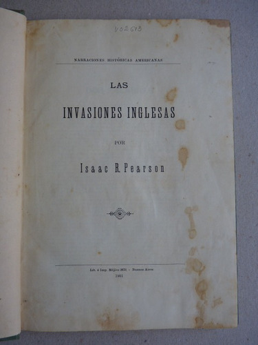 Pearson, I. R. Las Invasiones Inglesas. 1901