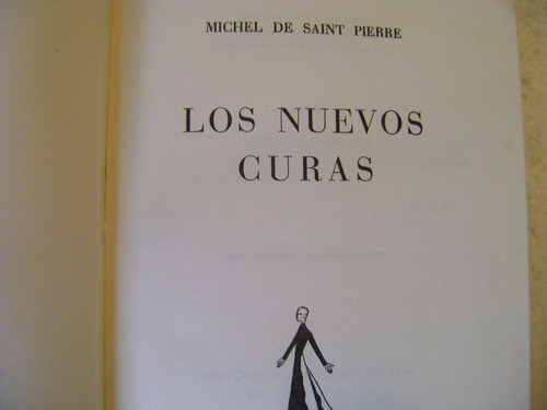 Los Nuevos Curas- Michel De Saint Pierre- 1a Edic- 1965