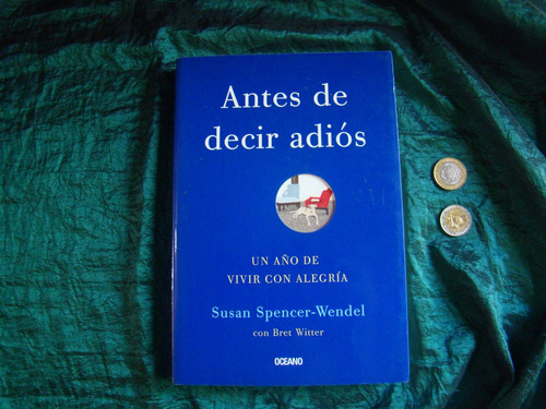 Antes De Decir Adios. Susan Spencer Wendel. Nuevo