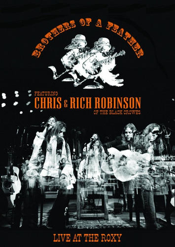 Brothers Of A Feather - Live At The Roxy (the Black Crowes)