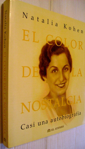El Color De La Nostalgia Casi Una Autobiografía - N. Kohen
