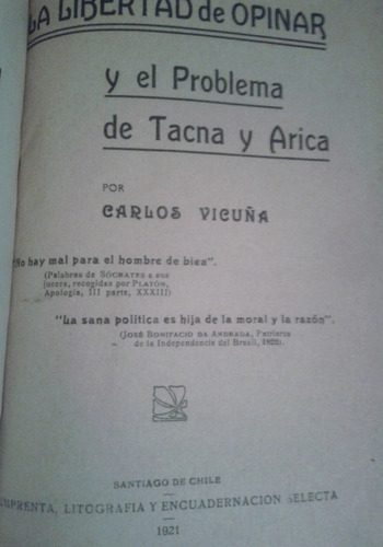 La Libertad De Opinar Y El Problema De Tacna Y Arica. ( 2 Li