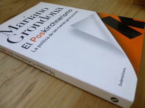 El Poskirchnerismo, M Grondona,2009