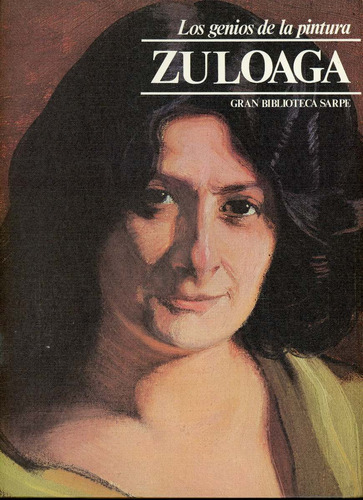 Zuloaga - Los Genios De La Pintura