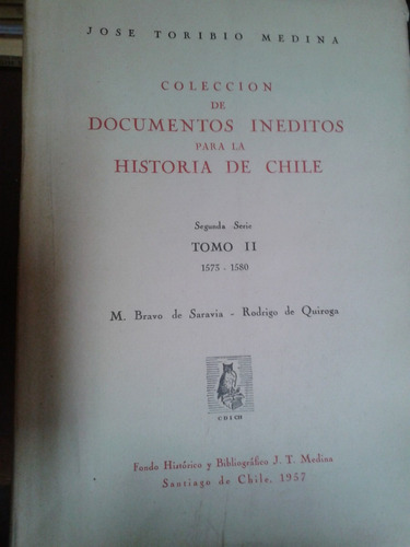 Colección De Documentos Inéditos Para La Historia De Chile