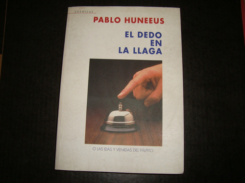 Pablo Huneus- El Dedo En La Llaga