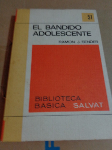 El Bandido Adolescente - Ramon J. Sender - Salvat