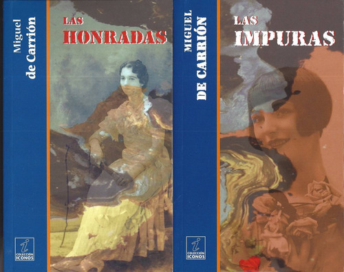 Lote 2 Novelas Las Impuras Y Las Honradas Miguel De Carrion