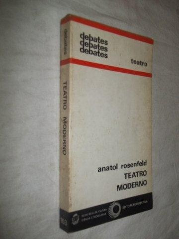 Livro - Anatol Rosenfeld - Teatro Moderno Debates
