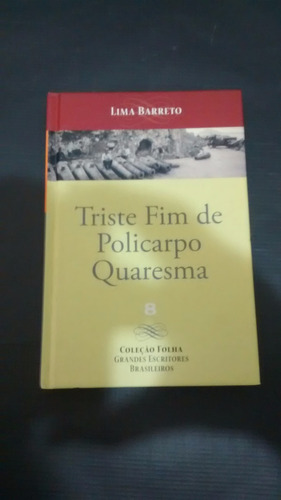 Triste Fim De Policarpo Quaresma - Coleçao Folha 08