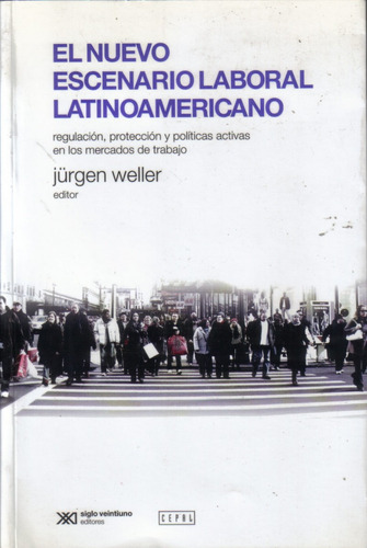 El Nuevo Escenario Laboral Latinoamericano / Jurgen Weller