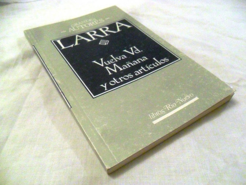 Vuelva Ud. Mañana Y Otros Artículos / Larra