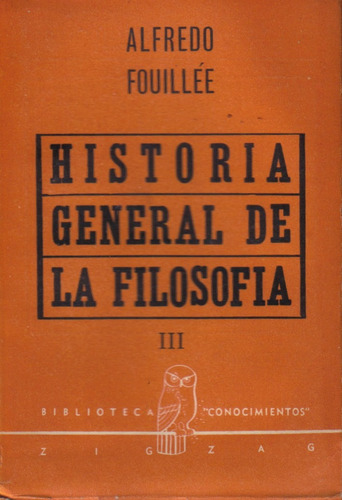 Historia General De La Filosofía / Fouillée / Tomo I I I