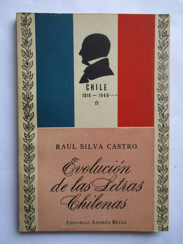 Evoluciòn De Las Letras Chilenas (1810-1960) / Raùl Silva C.