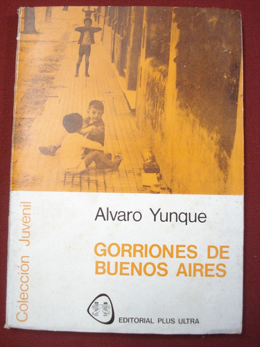 Gorriones De Buenos Aires - Álvaro Yunque