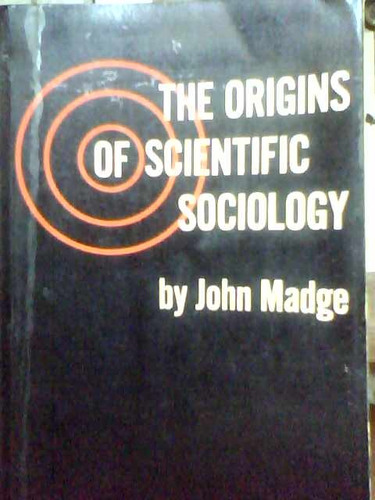 The Origins Of Scientific Sociology - John Madge