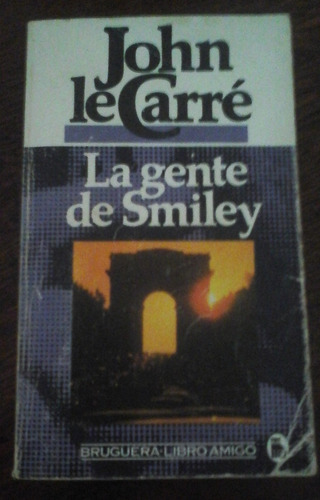 La Gente De Smiley, John Le Carré (novela Negra) Ed Bruguera