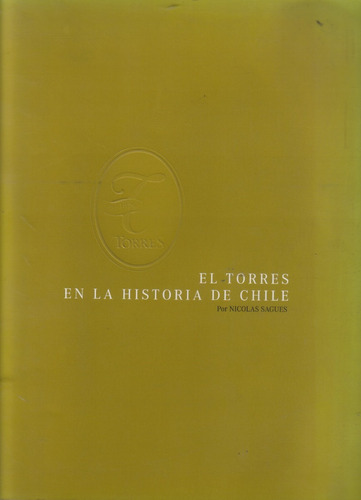 El Torres En La Historia De Chile / Nicolás Sagues