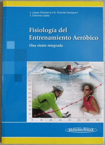 Fisiología Entrenamiento Aeróbico - L. Chicharro - Panameric