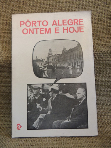 Livro Porto Alegre Ontem E Hoje - Mario Quintana E Outros