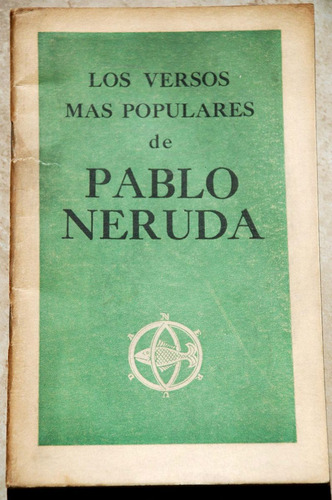 Pablo Neruda Los Versos Mas Populares 1954