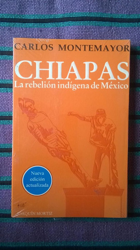 { Chiapas La Rebelión Indigena De México Carlos Montemayor }