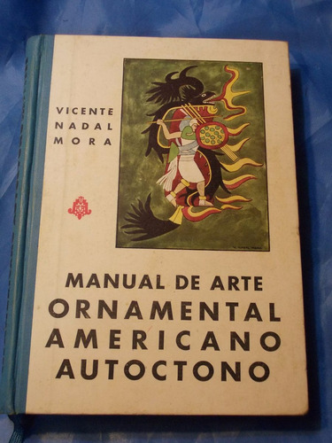 Manual De Arte Ornamental Americano Autóctono - V. N Mora