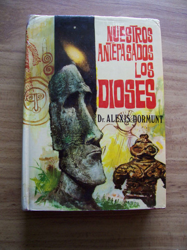 Nuestros Antepasados Los Dioses-ilust-dura-dr.alexis Dormunt