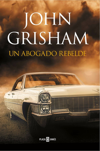 Libro: Un Abogado Rebelde ( John Grisham )
